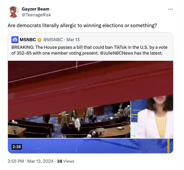 presentation - Gayzer Beam Are democrats literally allergic to winning elections or something? Msnbc Mar 13 Breaking The House passes a bill that could ban TikTok in the U.S. by a vote of 35265 with one member voting present. NBCNews has the latest 38 Vie